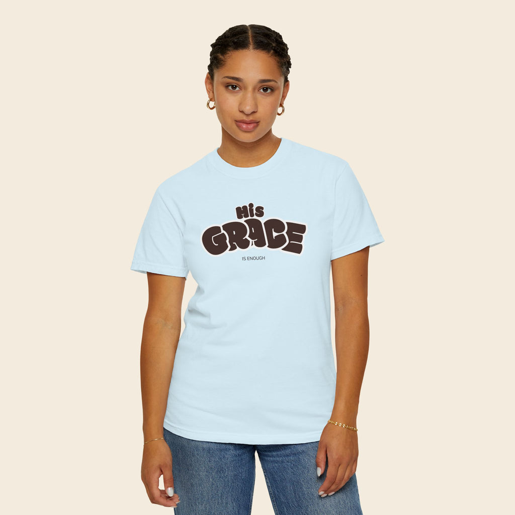 His Grace Is Enough Tee