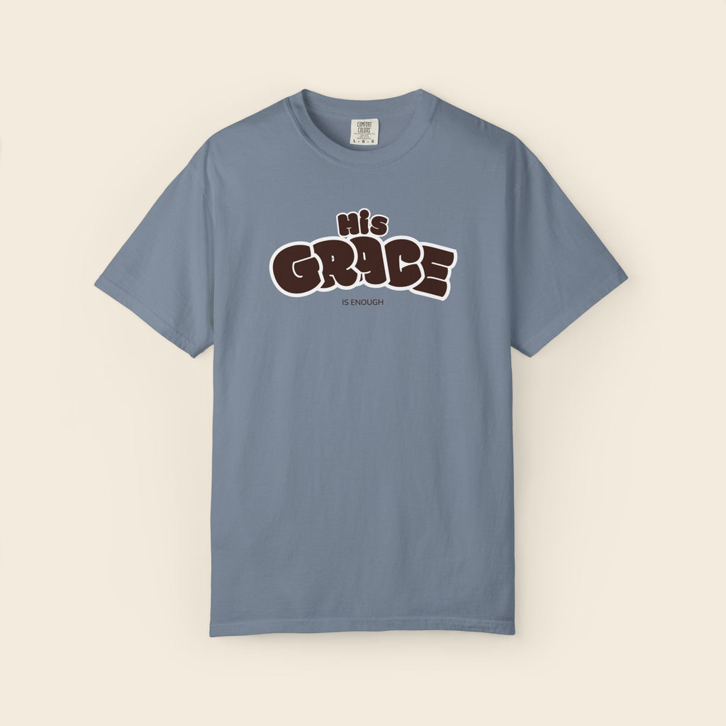 His Grace Is Enough Tee